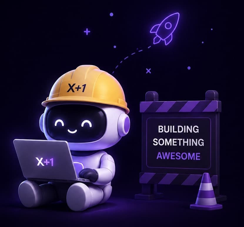 X+1 mascot robot building something awesome
